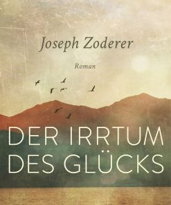 Der Irrtum des Glücks